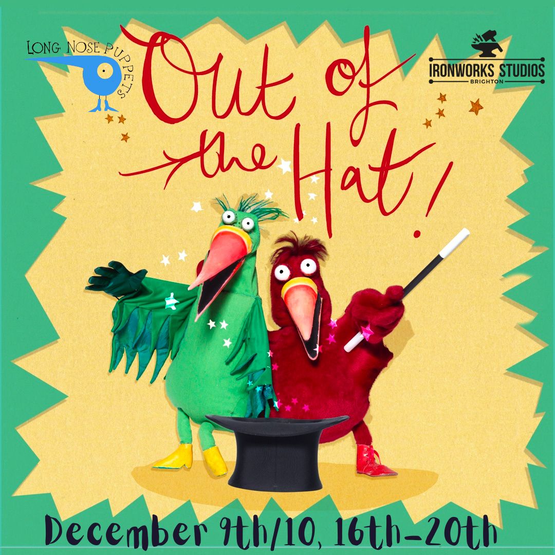 9th/10th/16th/17th/18th/19th/20th December: Long Nose Puppets- Out Of The Hat 1
