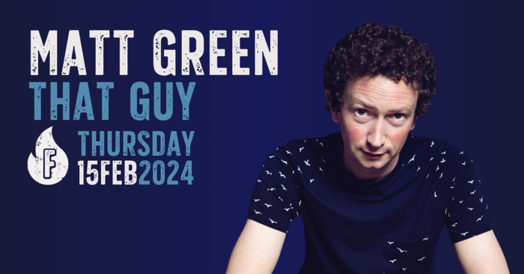 15 Feb: Matt Green: That Guy 10