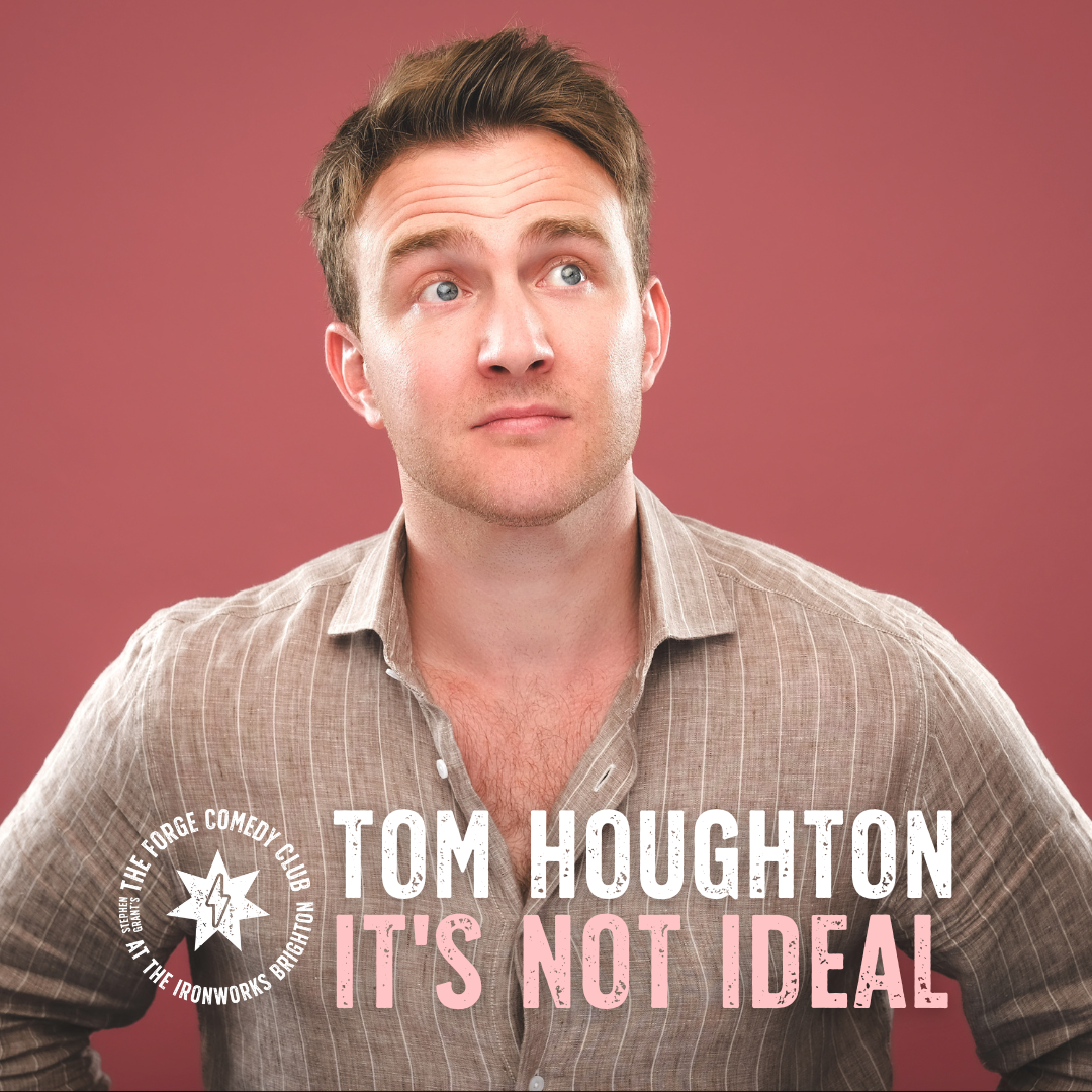 07 Mar: Tom Houghton: It's Not Ideal 1
