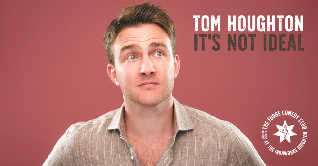 07 Mar: Tom Houghton: It's Not Ideal 13