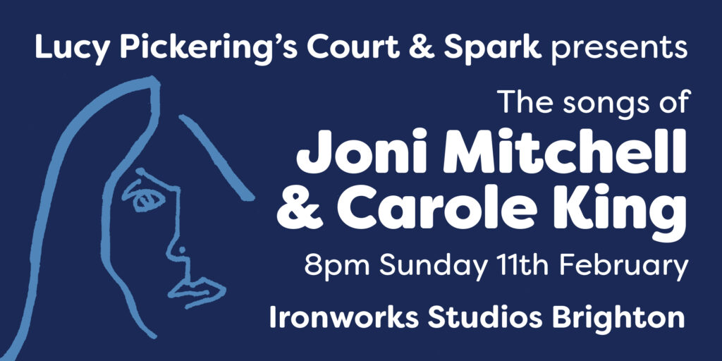 11th February: Lucy Pickering's Court & Spark Presents- The Songs Of Joni Mitchell & Carole King 9