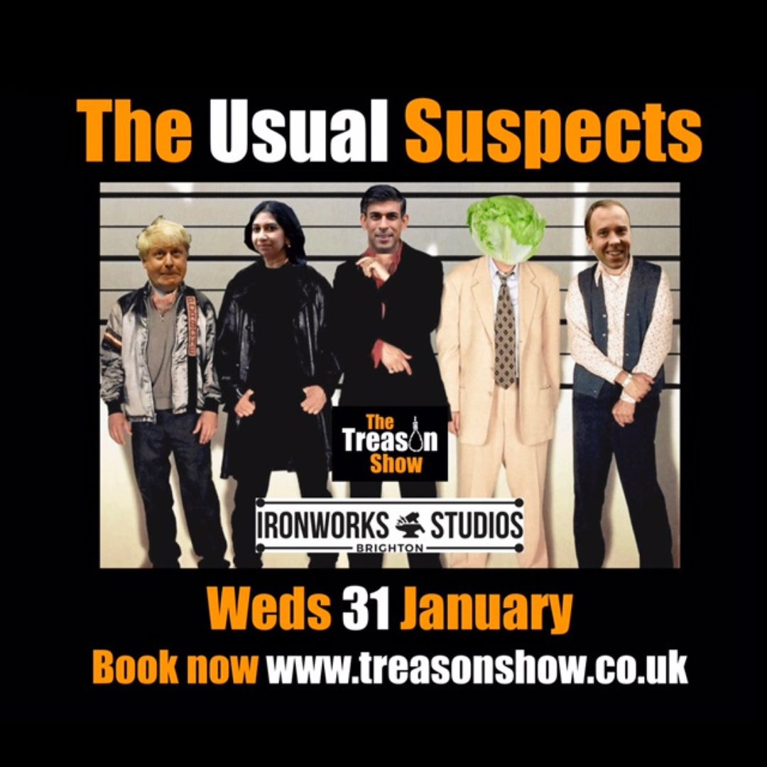 31st January: The Treason Show- The Usual Suspects 1