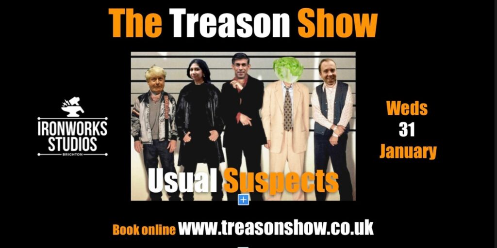 31st January: The Treason Show- The Usual Suspects 16